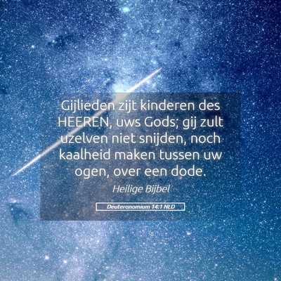 Picture 05 - Deuteronomium 14:1 NLD - Gijlieden zijt kinderen des HEEREN, uws Gods; gij - Bible Verse Picture