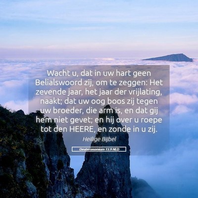 Picture 05 - Deuteronomium 15:9 NLD - Wacht u, dat in uw hart geen Belialswoord zij, om - Bible Verse Picture