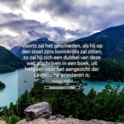 Picture 05 - Deuteronomium 17:18 NLD - Voorts zal het geschieden, als hij op den stoel - Bible Verse Picture
