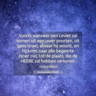 Picture 05 - Deuteronomium 18:6 NLD - Voorts wanneer een Leviet zal komen uit een uwer - Bible Verse Picture