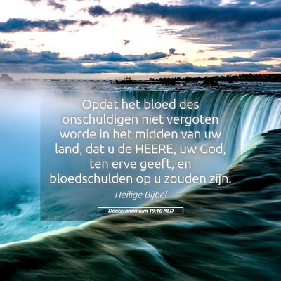 Picture 05 - Deuteronomium 19:10 NLD - Opdat het bloed des onschuldigen niet vergoten - Bible Verse Picture
