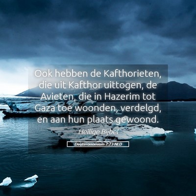 Picture 05 - Deuteronomium 2:23 NLD - Ook hebben de Kafthorieten, die uit Kafthor - Bible Verse Picture