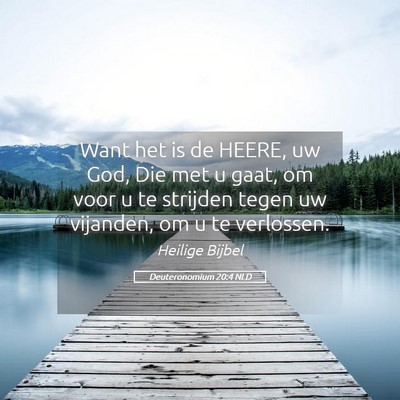Picture 05 - Deuteronomium 20:4 NLD - Want het is de HEERE, uw God, Die met u gaat, om - Bible Verse Picture
