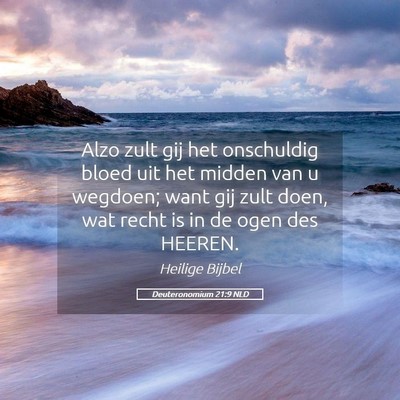 Picture 05 - Deuteronomium 21:9 NLD - Alzo zult gij het onschuldig bloed uit het midden - Bible Verse Picture