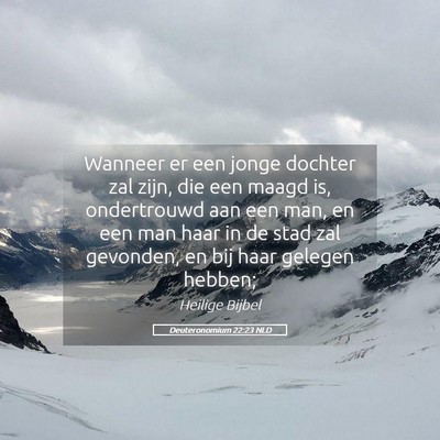 Picture 05 - Deuteronomium 22:23 NLD - Wanneer er een jonge dochter zal zijn, die een - Bible Verse Picture