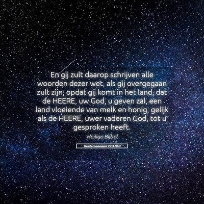 Picture 05 - Deuteronomium 27:3 NLD - En gij zult daarop schrijven alle woorden dezer - Bible Verse Picture