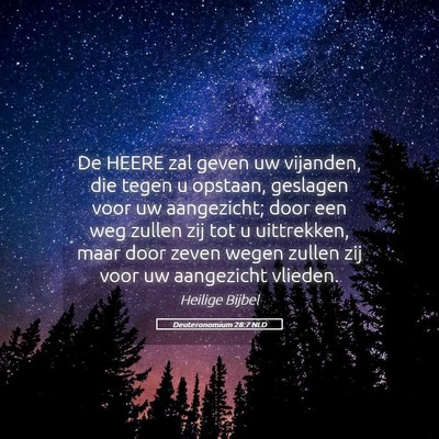Picture 05 - Deuteronomium 28:7 NLD - De HEERE zal geven uw vijanden, die tegen u - Bible Verse Picture