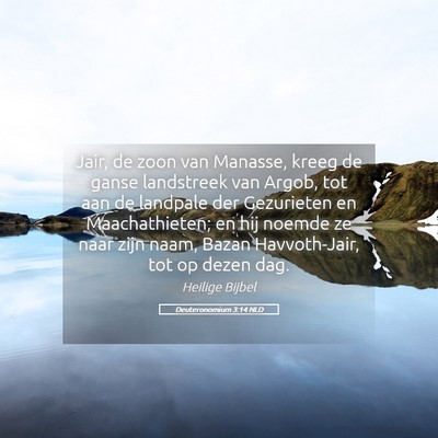 Picture 05 - Deuteronomium 3:14 NLD - Jair, de zoon van Manasse, kreeg de ganse - Bible Verse Picture