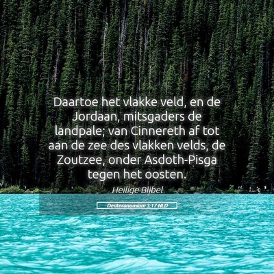 Picture 05 - Deuteronomium 3:17 NLD - Daartoe het vlakke veld, en de Jordaan, - Bible Verse Picture