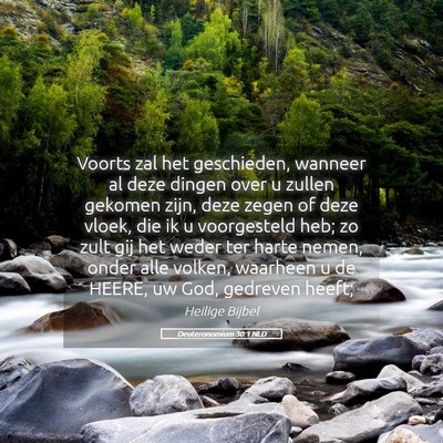 Picture 05 - Deuteronomium 30:1 NLD - Voorts zal het geschieden, wanneer al deze dingen - Bible Verse Picture