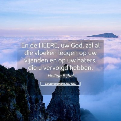Picture 05 - Deuteronomium 30:7 NLD - En de HEERE, uw God, zal al die vloeken leggen op - Bible Verse Picture