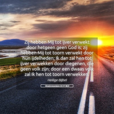 Picture 05 - Deuteronomium 32:21 NLD - Zij hebben Mij tot ijver verwekt door hetgeen - Bible Verse Picture