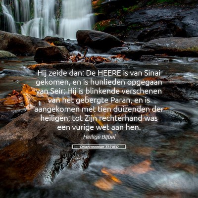 Picture 05 - Deuteronomium 33:2 NLD - Hij zeide dan: De HEERE is van Sinai gekomen, en - Bible Verse Picture