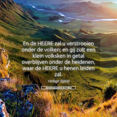 Picture 05 - Deuteronomium 4:27 NLD - En de HEERE zal u verstrooien onder de volken; en - Bible Verse Picture