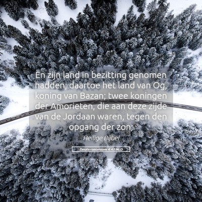 Picture 05 - Deuteronomium 4:47 NLD - En zijn land in bezitting genomen hadden; daartoe - Bible Verse Picture