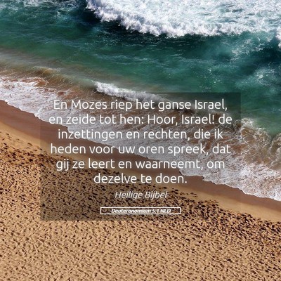 Picture 05 - Deuteronomium 5:1 NLD - En Mozes riep het ganse Israel, en zeide tot hen: - Bible Verse Picture