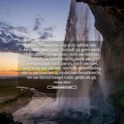 Picture 05 - Deuteronomium 5:14 NLD - Maar de zevende dag is de sabbat des HEEREN, uws - Bible Verse Picture