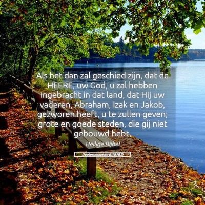 Picture 05 - Deuteronomium 6:10 NLD - Als het dan zal geschied zijn, dat de HEERE, uw - Bible Verse Picture