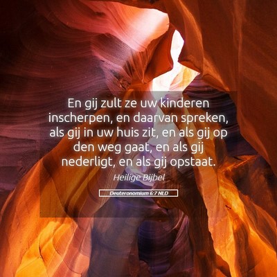 Picture 05 - Deuteronomium 6:7 NLD - En gij zult ze uw kinderen inscherpen, en daarvan - Bible Verse Picture