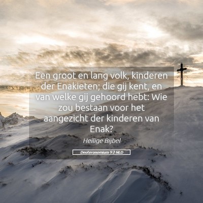 Picture 05 - Deuteronomium 9:2 NLD - Een groot en lang volk, kinderen der Enakieten; - Bible Verse Picture