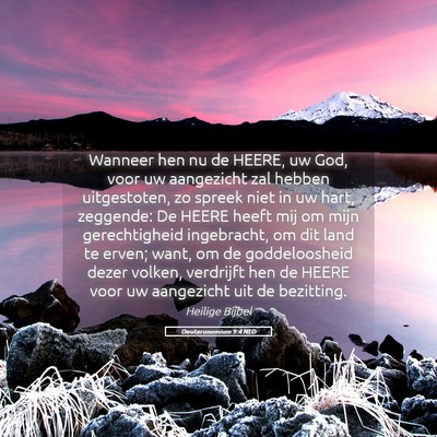 Picture 05 - Deuteronomium 9:4 NLD - Wanneer hen nu de HEERE, uw God, voor uw - Bible Verse Picture
