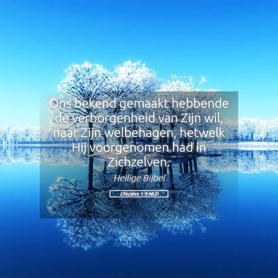 Picture 05 - Efeziërs 1:9 NLD - Ons bekend gemaakt hebbende de verborgenheid van - Bible Verse Picture