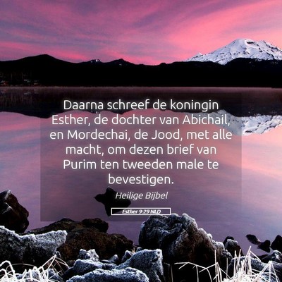 Picture 05 - Esther 9:29 NLD - Daarna schreef de koningin Esther, de dochter van - Bible Verse Picture