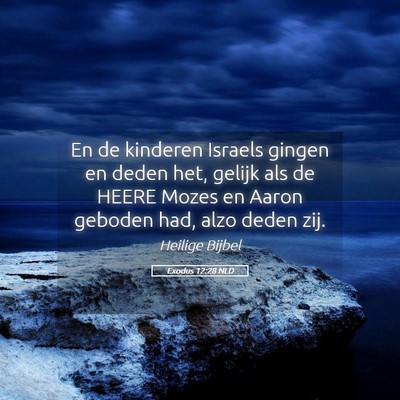 Picture 05 - Exodus 12:28 NLD - En de kinderen Israels gingen en deden het, - Bible Verse Picture