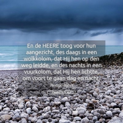 Picture 05 - Exodus 13:21 NLD - En de HEERE toog voor hun aangezicht, des daags - Bible Verse Picture