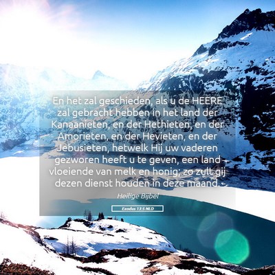 Picture 05 - Exodus 13:5 NLD - En het zal geschieden, als u de HEERE zal - Bible Verse Picture