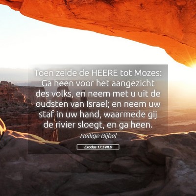 Picture 05 - Exodus 17:5 NLD - Toen zeide de HEERE tot Mozes: Ga heen voor het - Bible Verse Picture