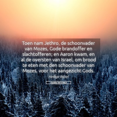Picture 05 - Exodus 18:12 NLD - Toen nam Jethro, de schoonvader van Mozes, Gode - Bible Verse Picture
