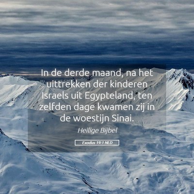 Picture 05 - Exodus 19:1 NLD - In de derde maand, na het uittrekken der kinderen - Bible Verse Picture