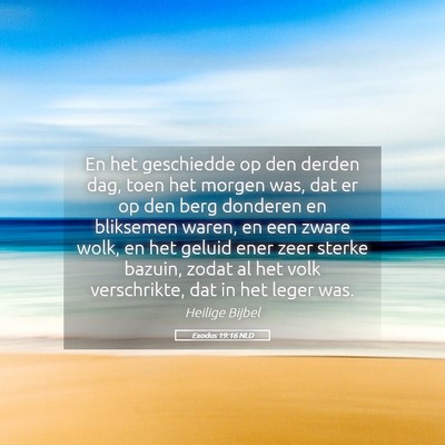 Picture 05 - Exodus 19:16 NLD - En het geschiedde op den derden dag, toen het - Bible Verse Picture