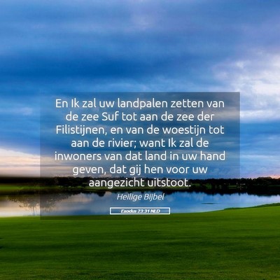 Picture 05 - Exodus 23:31 NLD - En Ik zal uw landpalen zetten van de zee Suf tot - Bible Verse Picture