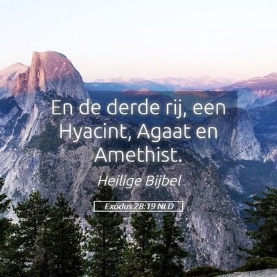 Picture 05 - Exodus 28:19 NLD - En de derde rij, een Hyacint, Agaat en - Bible Verse Picture