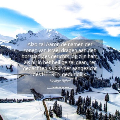 Picture 05 - Exodus 28:29 NLD - Alzo zal Aaron de namen der zonen van Israel - Bible Verse Picture