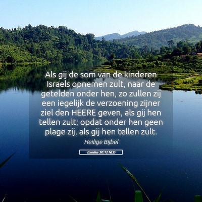 Picture 05 - Exodus 30:12 NLD - Als gij de som van de kinderen Israels opnemen - Bible Verse Picture