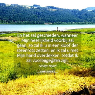 Picture 05 - Exodus 33:22 NLD - En het zal geschieden, wanneer Mijn heerlijkheid - Bible Verse Picture
