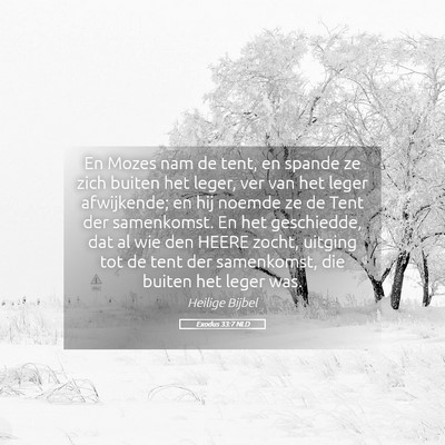 Picture 05 - Exodus 33:7 NLD - En Mozes nam de tent, en spande ze zich buiten - Bible Verse Picture
