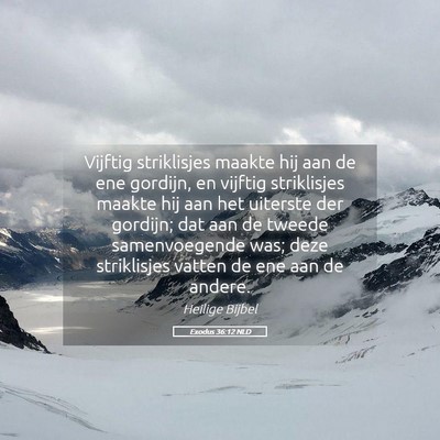 Picture 05 - Exodus 36:12 NLD - Vijftig striklisjes maakte hij aan de ene - Bible Verse Picture