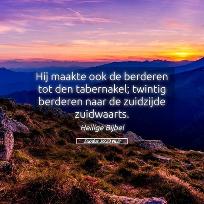 Picture 05 - Exodus 36:23 NLD - Hij maakte ook de berderen tot den tabernakel; - Bible Verse Picture