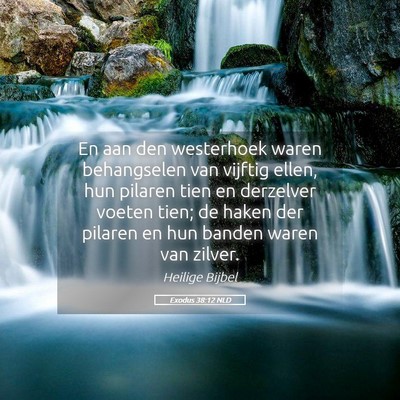 Picture 05 - Exodus 38:12 NLD - En aan den westerhoek waren behangselen van - Bible Verse Picture
