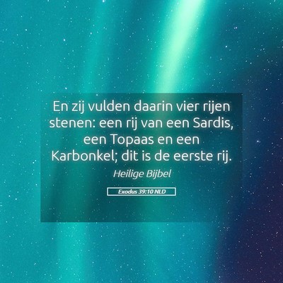 Picture 05 - Exodus 39:10 NLD - En zij vulden daarin vier rijen stenen: een rij - Bible Verse Picture
