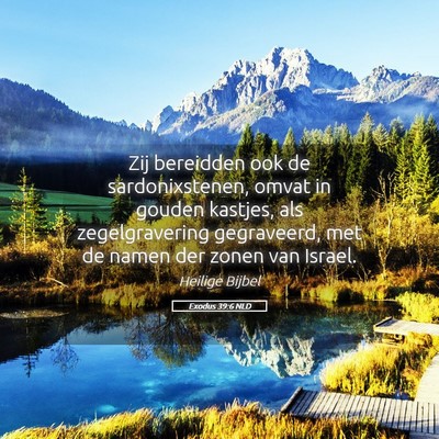 Picture 05 - Exodus 39:6 NLD - Zij bereidden ook de sardonixstenen, omvat in - Bible Verse Picture