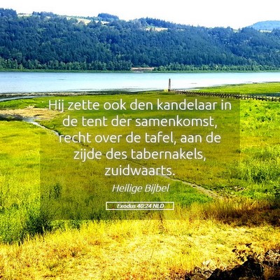 Picture 05 - Exodus 40:24 NLD - Hij zette ook den kandelaar in de tent der - Bible Verse Picture