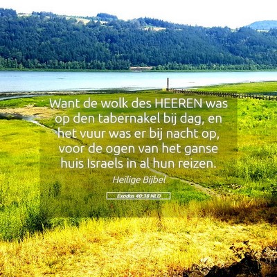Picture 05 - Exodus 40:38 NLD - Want de wolk des HEEREN was op den tabernakel bij - Bible Verse Picture