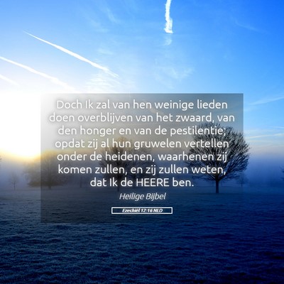 Picture 05 - Ezechiël 12:16 NLD - Doch Ik zal van hen weinige lieden doen - Bible Verse Picture