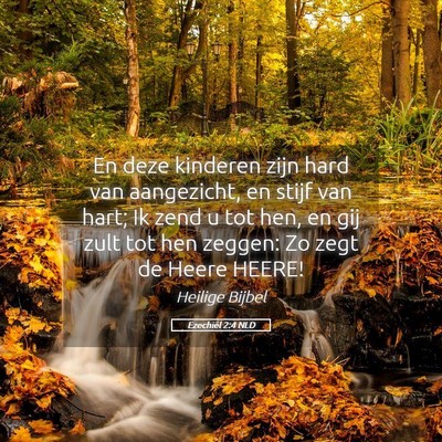 Picture 05 - Ezechiël 2:4 NLD - En deze kinderen zijn hard van aangezicht, en - Bible Verse Picture