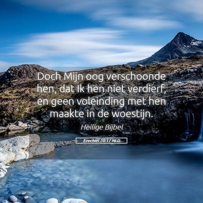 Picture 05 - Ezechiël 20:17 NLD - Doch Mijn oog verschoonde hen, dat Ik hen niet - Bible Verse Picture
